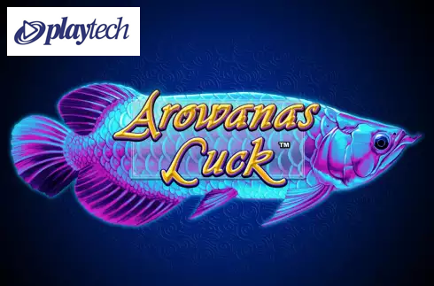 Arowanas Luck